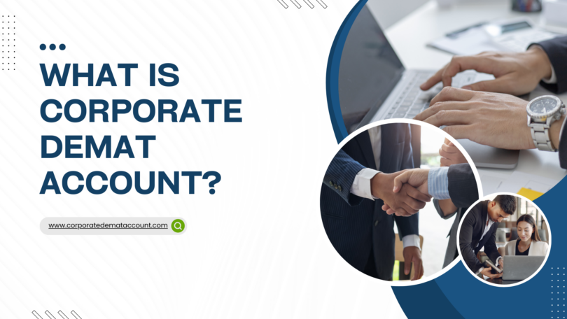 what-is-corporate-demat-account